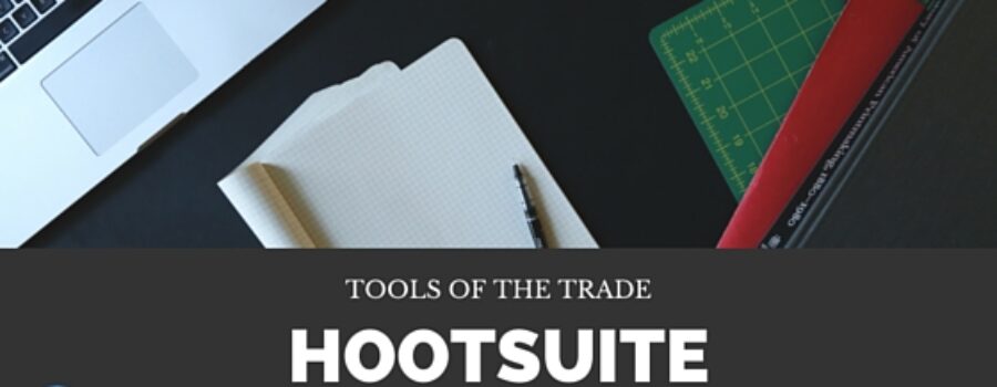 Tools of the Trade: Hootsuite